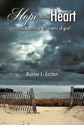 Hope for the Heart by Casten, Robbie L.