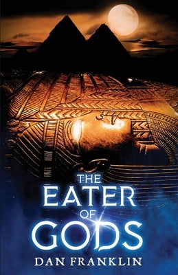 The Eater of Gods by Franklin, Dan