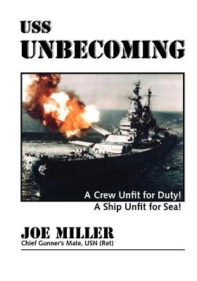USS Unbecoming by Miller, Chief Gunner's Mate