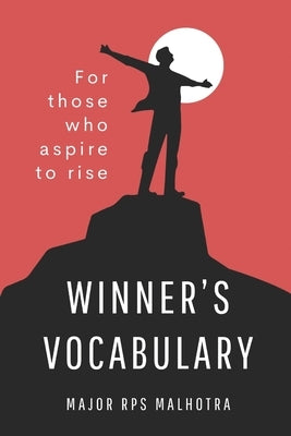 Winner's Vocabulary: Word power for aspiring students; and professionals, including engineers, doctors, managers, officers, teachers, burea by Malhotra, Major Rps