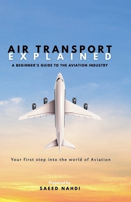 Air Transport Explained by Nahdi, Saeed