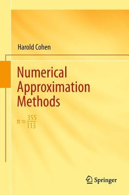 Numerical Approximation Methods: π ≈ 355/113 by Cohen, Harold