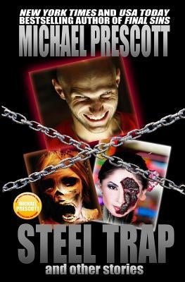 Steel Trap and Other Stories by Prescott, Michael