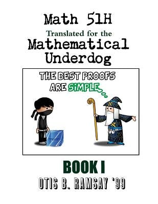 Stanford Math 51H Translated for the Mathematical Underdog: Midterm 1: The Linear Algebra Menace by Ramsay '99, Otis B.