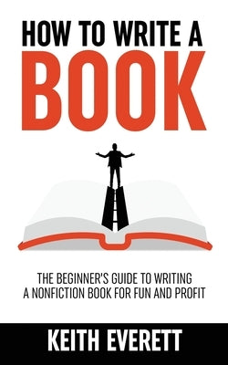 How To Write A Book by Everett, Keith