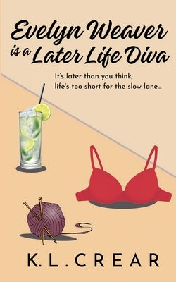 Evelyn Weaver is a Later Life Diva by Crear, K. L.