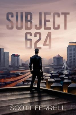 Subject 624 by Ferrell, Scott