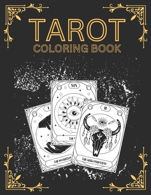 Tarot Coloring Book: Adults Tarot Card Coloring Pages for Stress Relief and Relaxation by Draaw