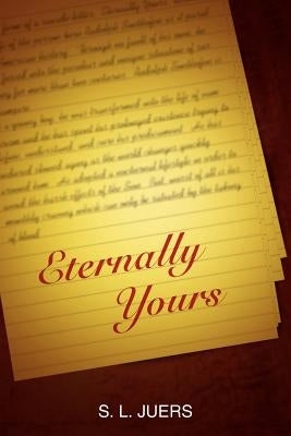 Eternally Yours by Juers, S. L.