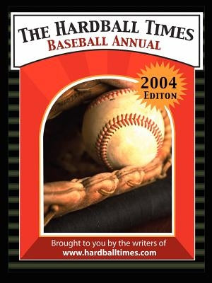 The Hardball Times Baseball Annual by Hardball Times, The