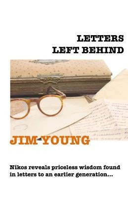 Letters left behind: Spiritually sensitive intention rules the day. by Young, Jim