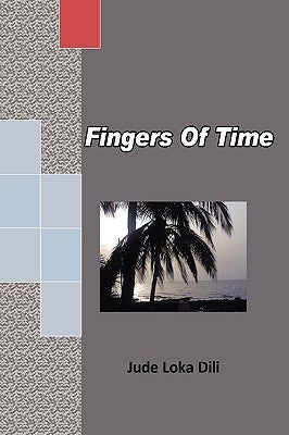 Fingers of Time by DILI, Jude Loka