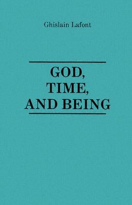 God, Time and Being by LaFont, Ghislain