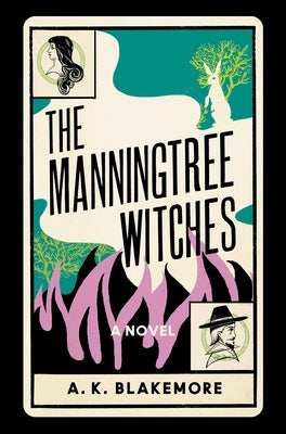 The Manningtree Witches by Blakemore, A. K.