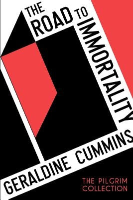 The Road to Immortality by Cummins, Geraldine
