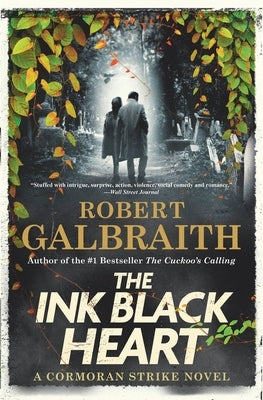 The Ink Black Heart: A Cormoran Strike Novel by Galbraith, Robert