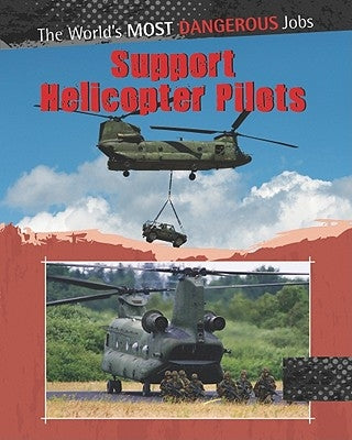 Support Helicopter Pilots by Oxlade, Chris