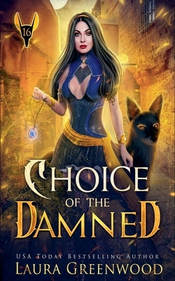 Choice Of The Damned by Greenwood, Laura
