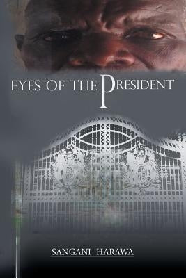 Eyes of the President by Harawa, Sangani