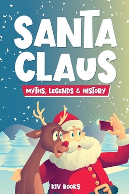 Santa Claus - Myths, Legends & History by Books, Kiv