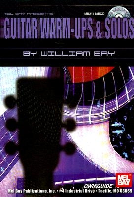 Guitar Warm-Ups & Solos [With CD] by Bay, William