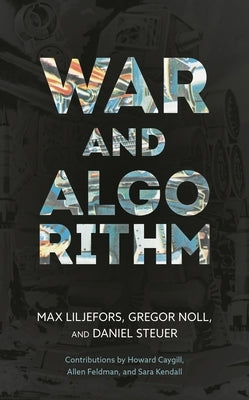 War and Algorithm by Liljefors, Max