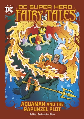 Aquaman and the Rapunzel Plot by Sutton, Laurie S.