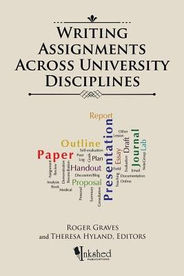 Writing Assignments Across University Disciplines by Graves, Roger