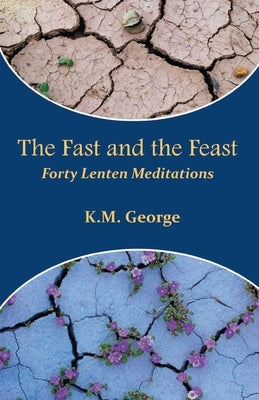 The fast and the Feast by George, K. M.
