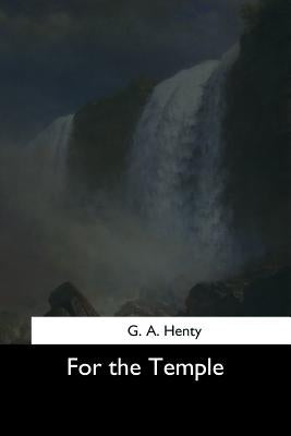 For the Temple by Henty, G. a.
