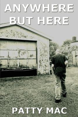Anywhere But Here by Mac, Patty