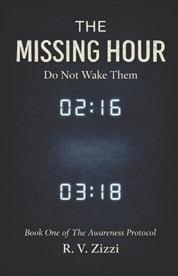The Missing Hour: Do Not Wake Them by Zizzi, R. V.