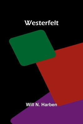 Westerfelt by N. Harben, Will