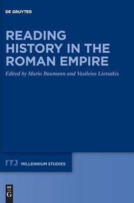 Reading History in the Roman Empire by No Contributor