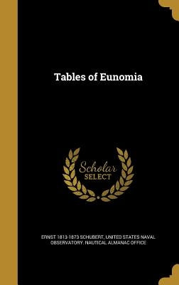 Tables of Eunomia by Schubert, Ernst 1813-1873