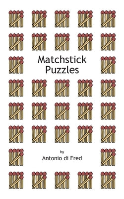Matchstick puzzles by Di Fred, Antonio