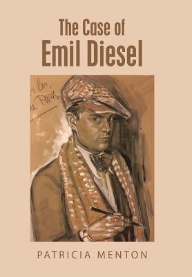 The Case of Emil Diesel by Menton, Patricia