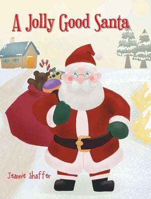A Jolly Good Santa by Shaffer, Jeannie