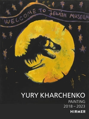 Yury Kharchenko: Painting 2018-2023 by Kharchenko, Yury