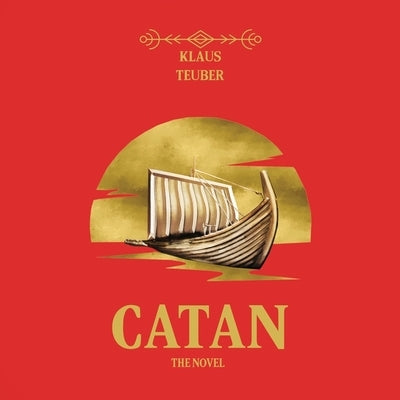 Catan: The Novel by Teuber, Klaus