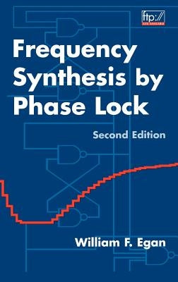 Frequency Synthesis by Phase Lock by Egan, William F.