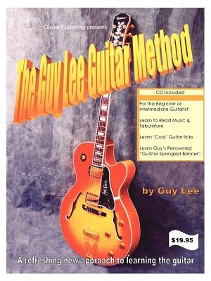 The Guy Lee Guitar Method by Lee, Guy B.
