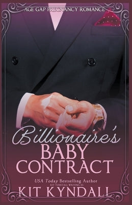 Billionaire's Baby Contract by Kyndall, Kit