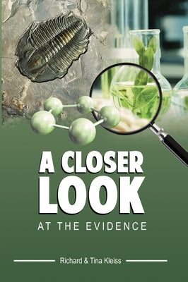 A Closer Look at the Evidence by Kleiss, Richard And Tina