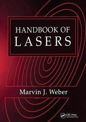 Handbook of Lasers by Weber, Marvin J.