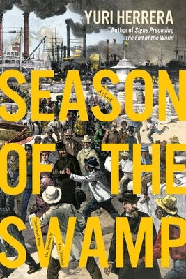 Season of the Swamp by Herrera, Yuri