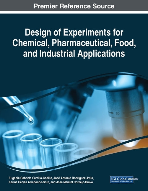 Design of Experiments for Chemical, Pharmaceutical, Food, and Industrial Applications by Carrillo-Cedillo, Eugenia Gabriela