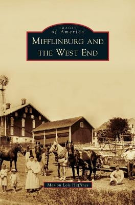 Mifflinburg and the West End by Huffines, Marion Lois