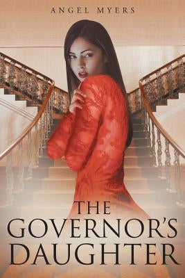 The Governor's Daughter by Myers, Angel