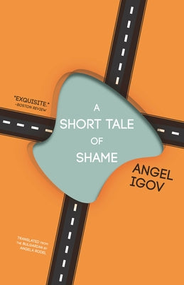 A Short Tale of Shame by Igov, Angel